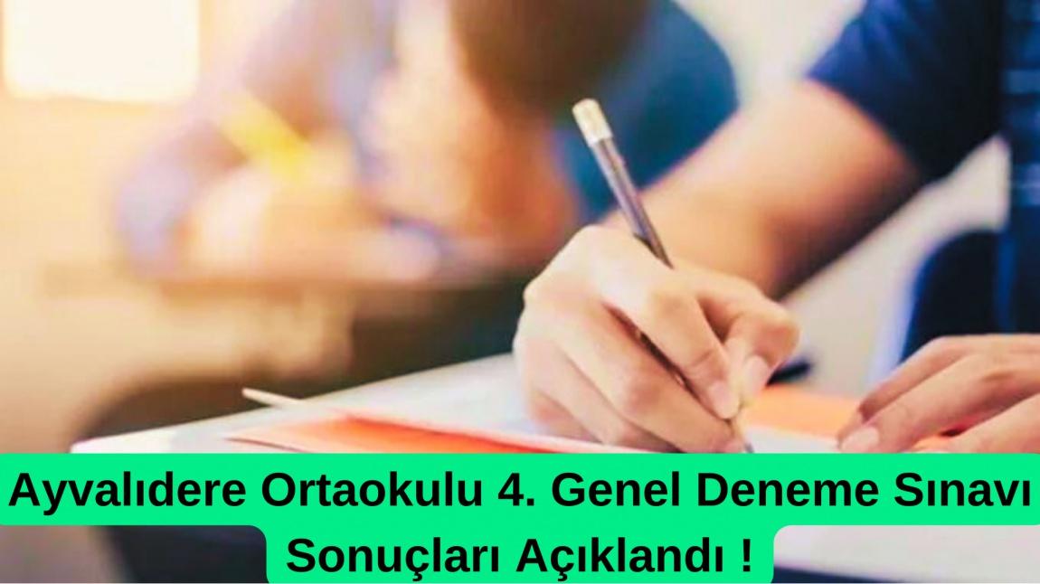 Ayvalıdere Ortaokulu 4. Genel Deneme Sınavı Sonuçları Açıklandı !